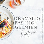 Ruokavalio-opas iho-ongelmien hoitoon - sisältää 21 reseptiä!